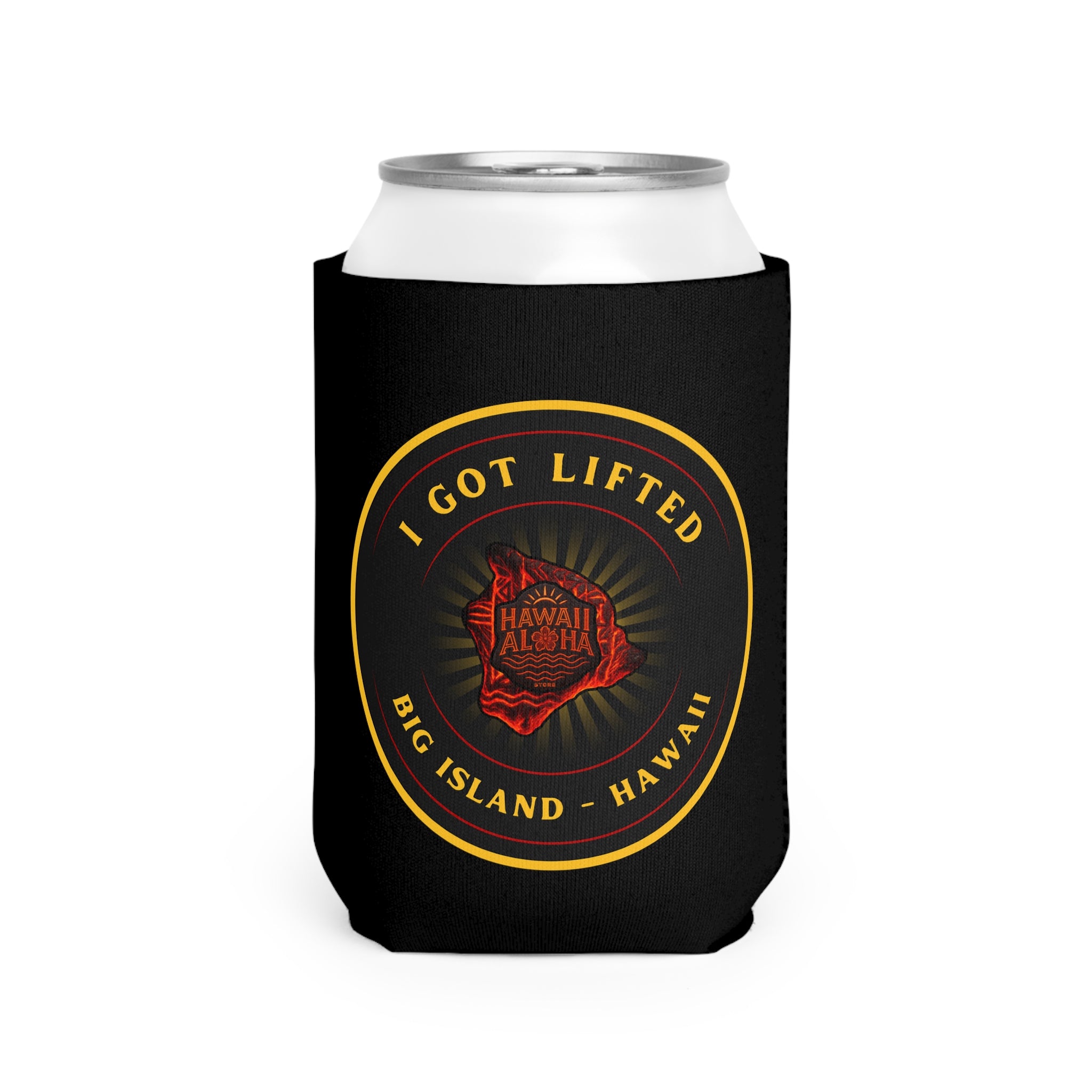 "I Got Lifted" Big Island Hawaii - Can Koozie