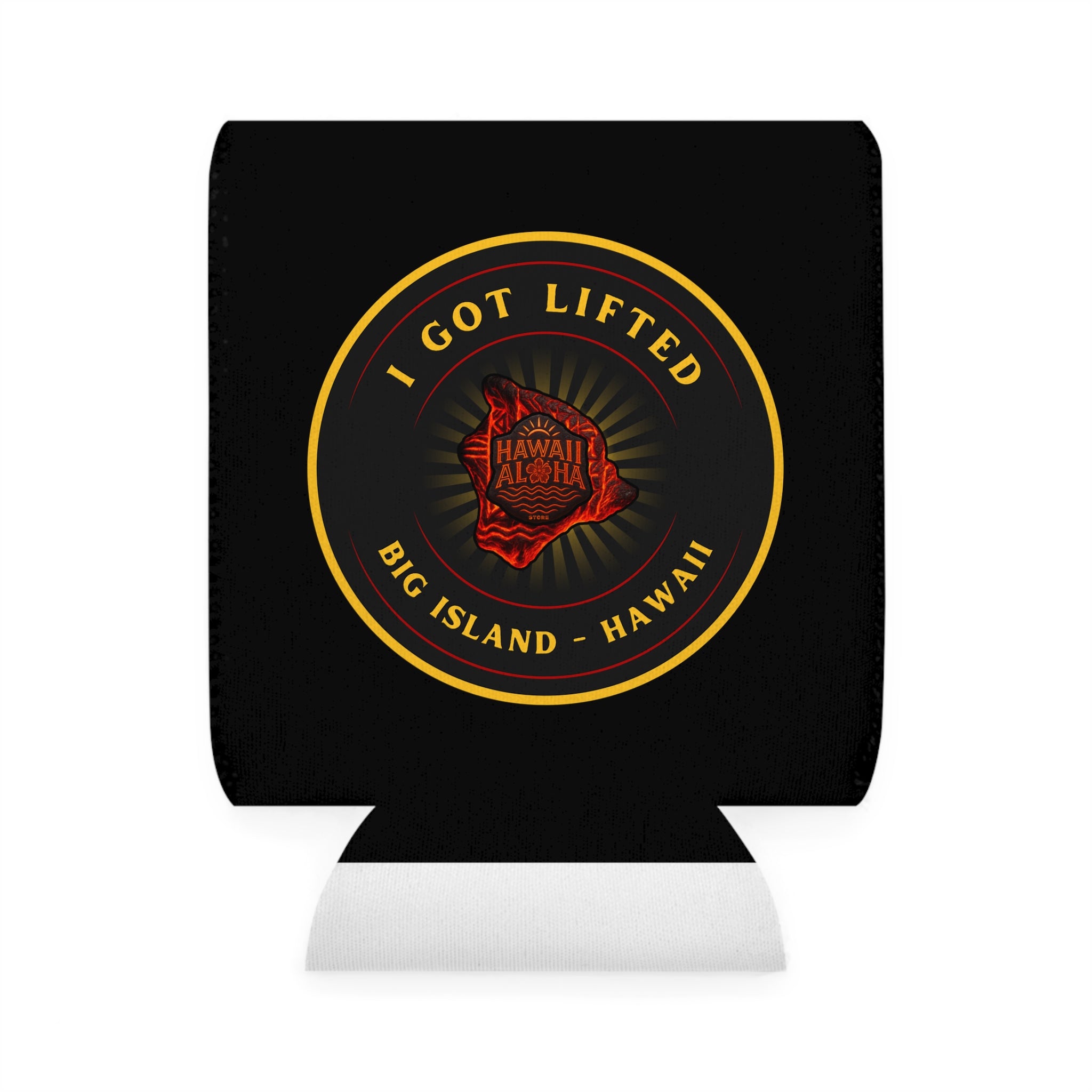 "I Got Lifted" Big Island Hawaii - Can Koozie