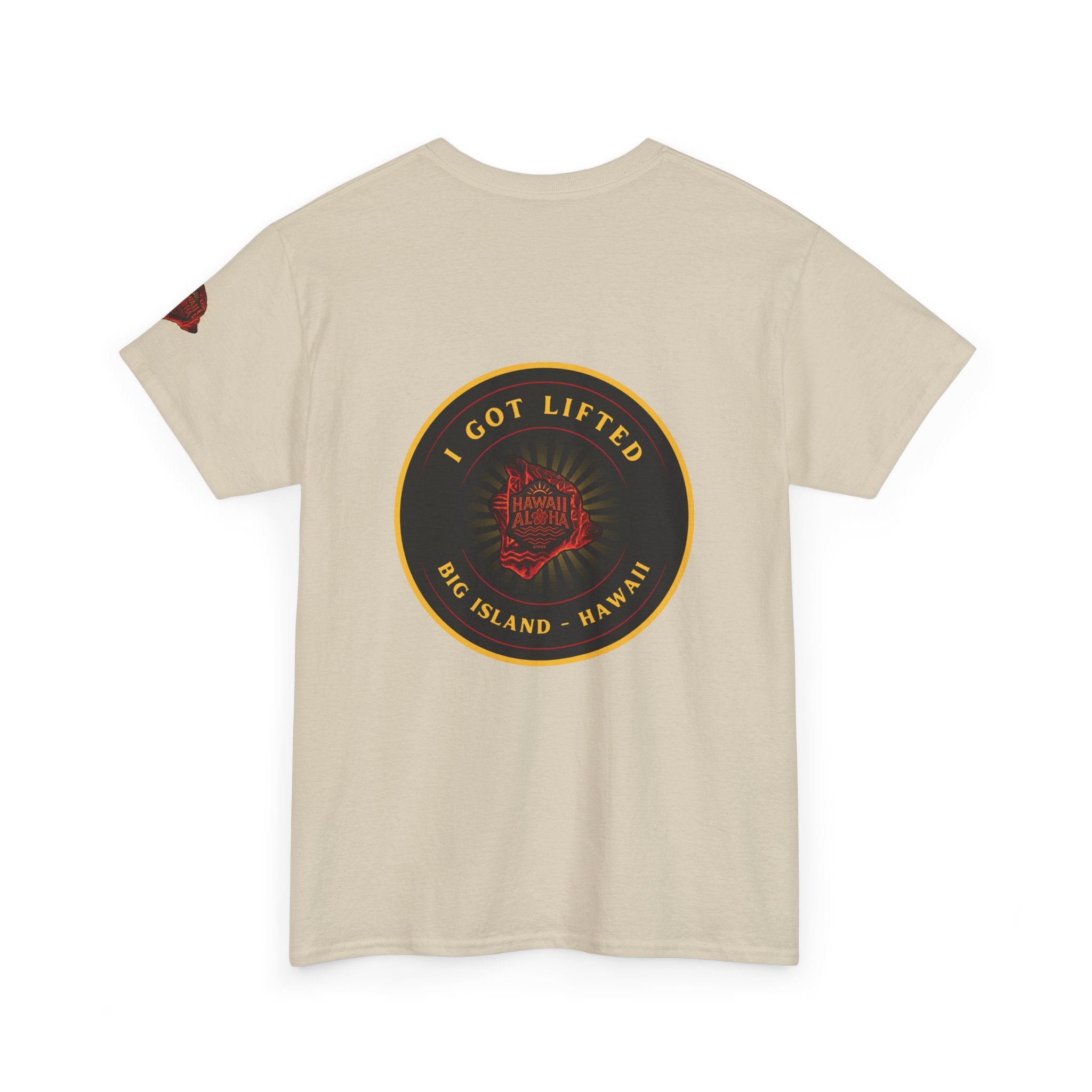 I Got Lifted Big Island Hawaii T-Shirt | Lava Logo